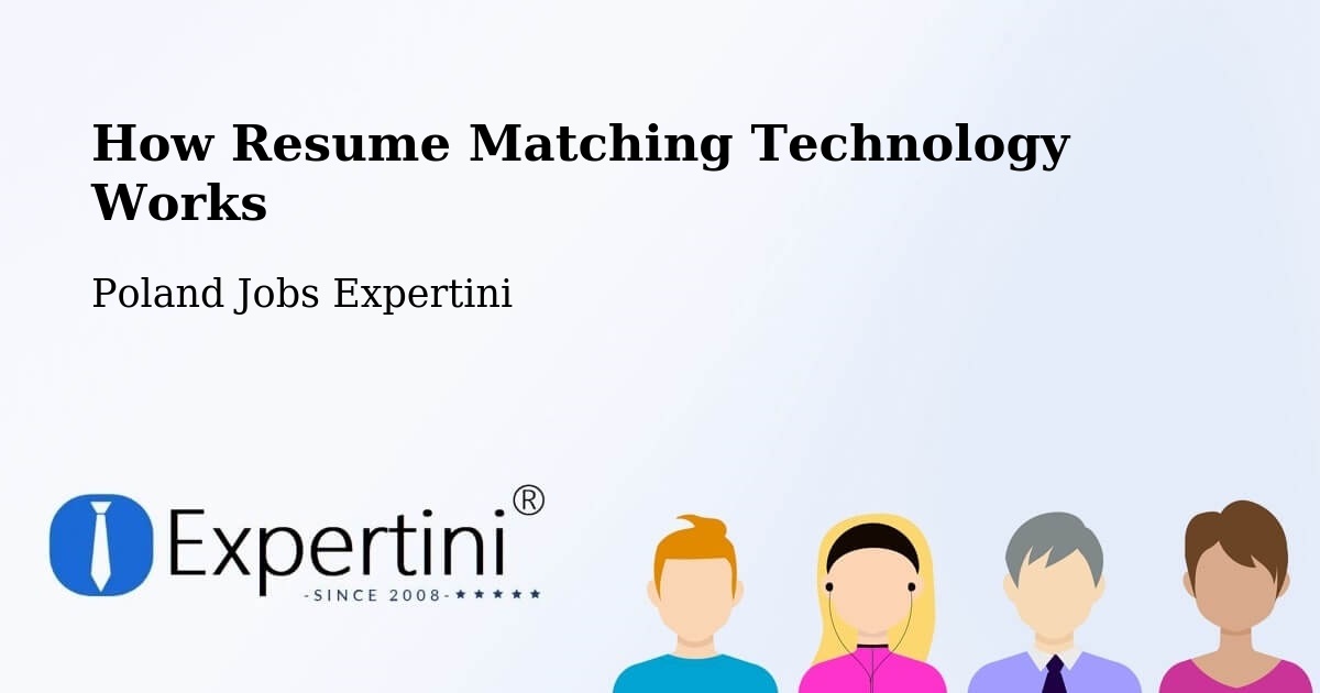 How Resume Matching Technology Works - Poland Jobs Expertini